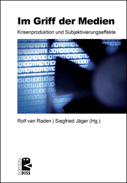 Cover der DISS-Veröffentlichung "Im Griff der Medien" 2011